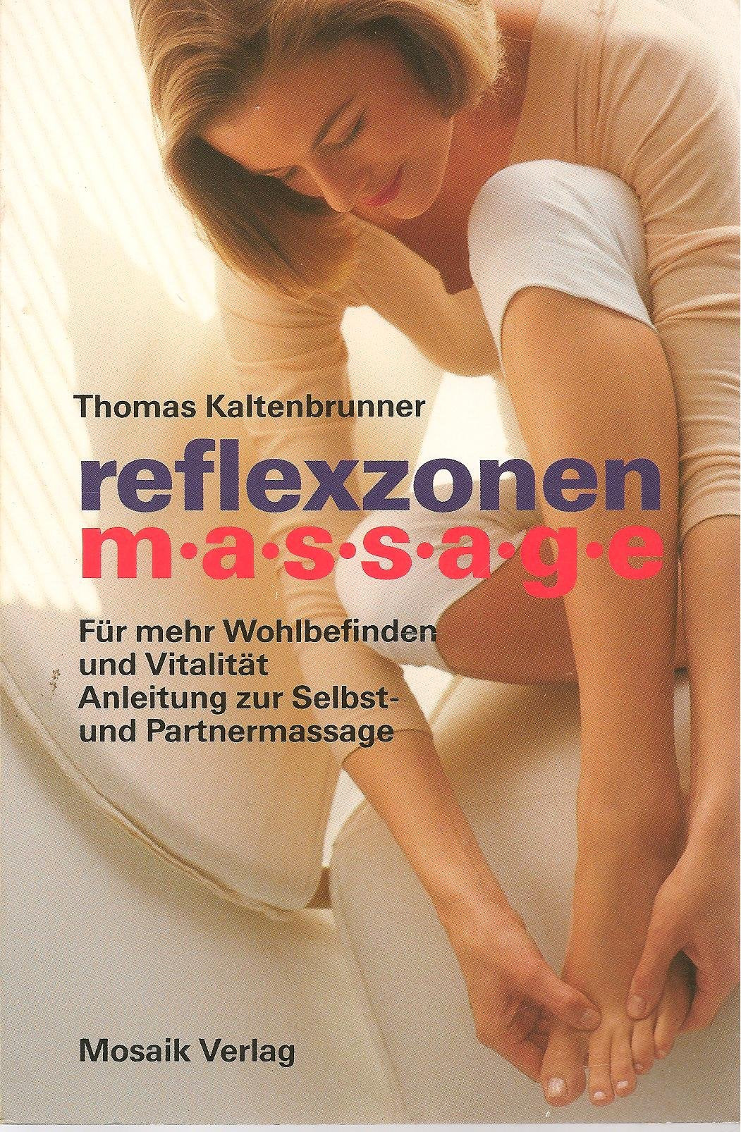Reflexzonenmassage: Für mehr Wohlbefinden und Vitalität. Anleitung zur Selbst- und Partnermassage Books