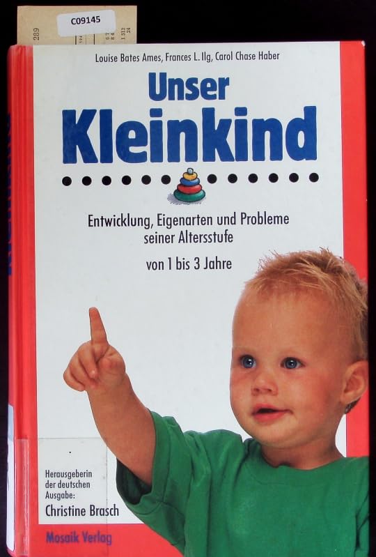 Unser Kleinkind: Entwicklungsschritte, Eigenarten und Probleme seiner Altersstufe. Von 1 bis 3 Jahre Parents & Children