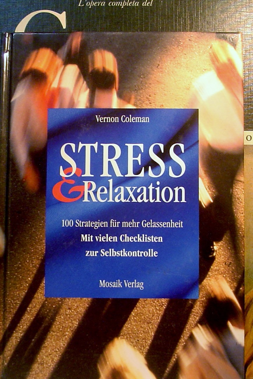 Stress & Relaxion: 100 Strategien für mehr Gelassenheit Lifestyle