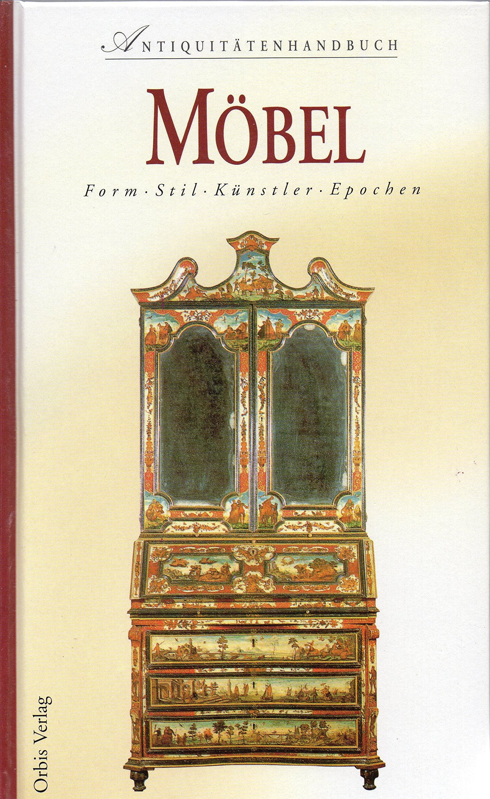 Praxis-Handbuch Antiquitäten / Möbel: Form, Stil, Künstler, Epochen Natural Sciences