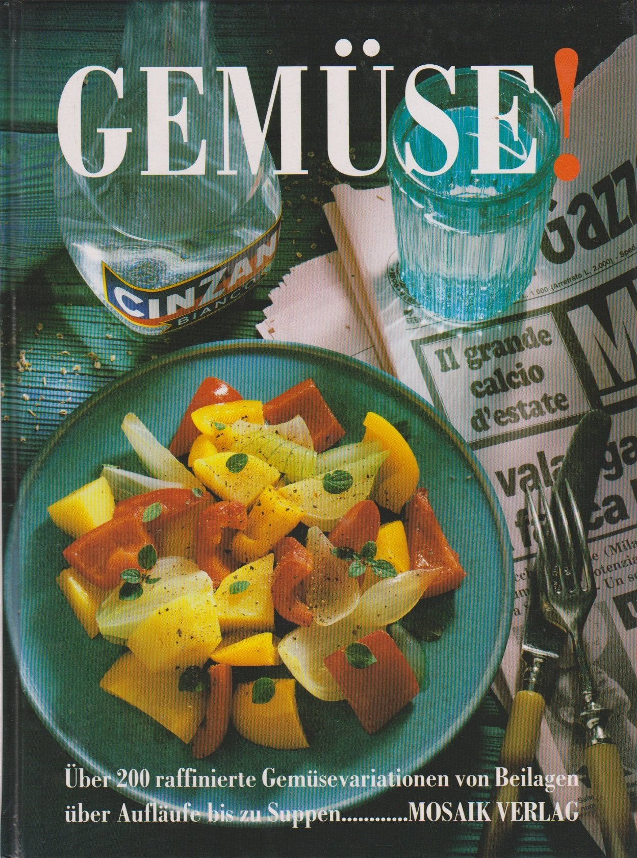 Gemüse: Über 200 köstliche und raffinierte Gemüsevariationen von Beilagen über Aufläufe bis zu Suppen Cooking & Enjoying