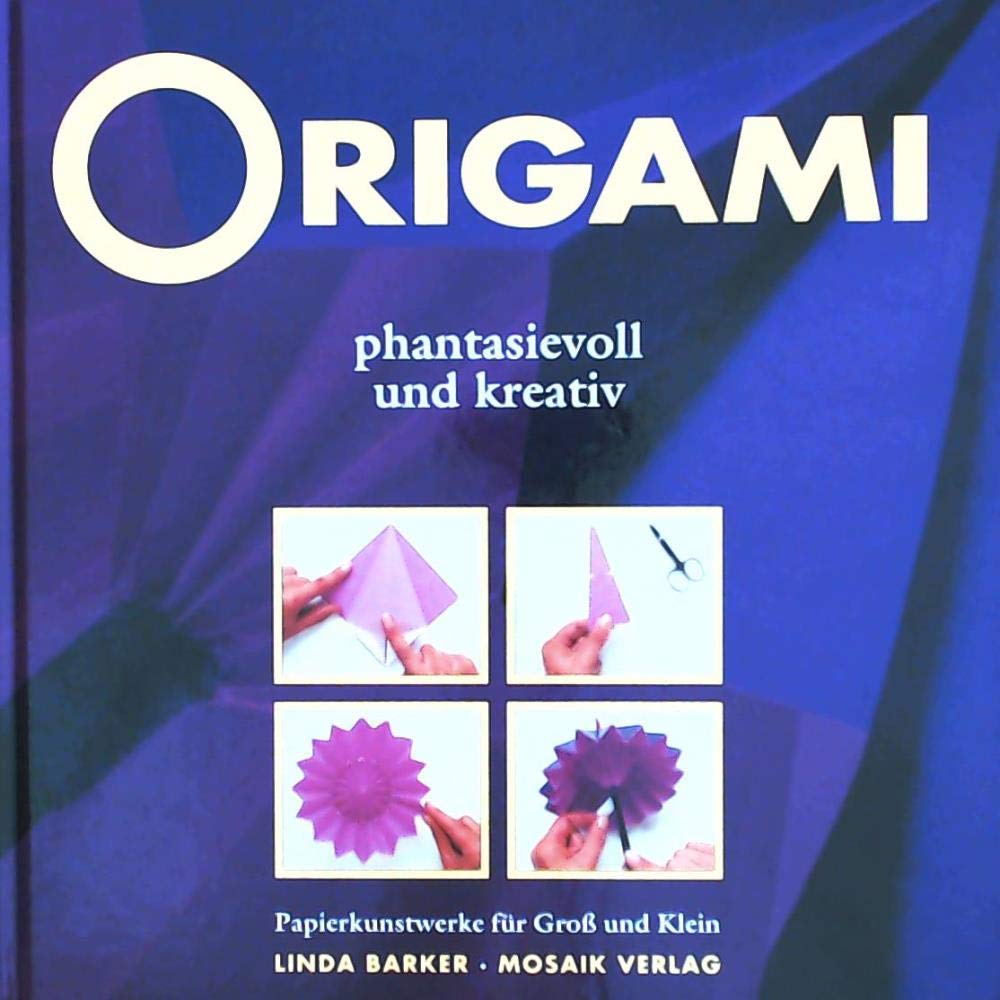 Origami phantasievoll und kreativ - Papierkunstwerke für Groß und Klein Hobbies & Crafts