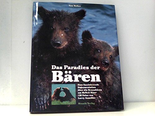 Das Paradies der Bären: Eine faszinierende Dokumentation über die Braunbären am McNeil River Books