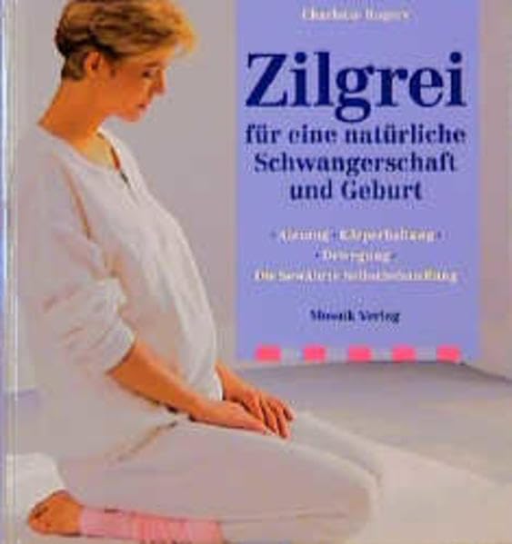 Zilgrei für eine natürliche Schwangerschaft und Geburt Health, Nutrition & Fitness