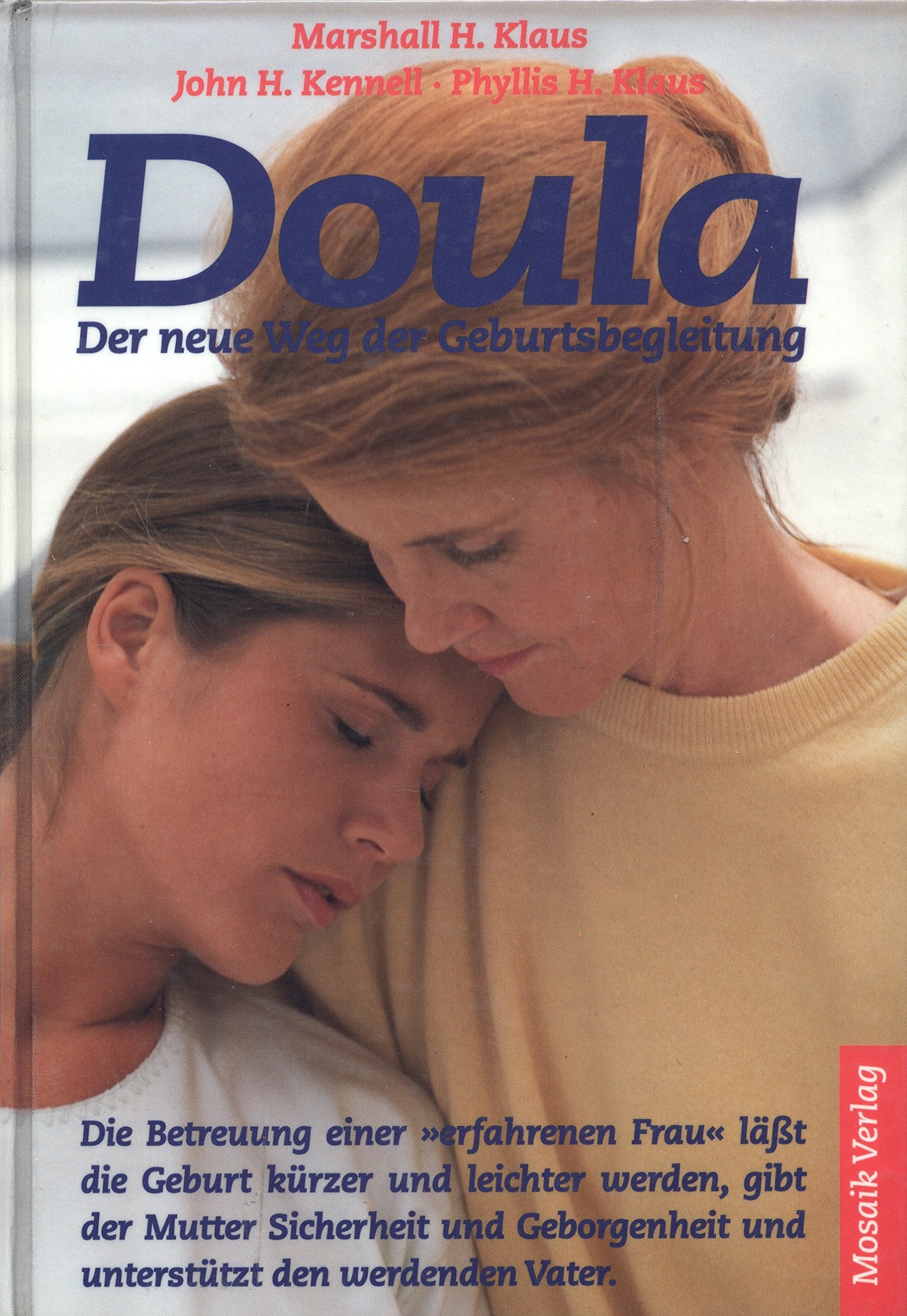 Doula - Der neue Weg der Geburtsbegleitung: Die Betreuung einer "erfahrenen Frau" lässt die Geburt kürzer, leichter und sicherer werden Health, Nutrition & Fitness