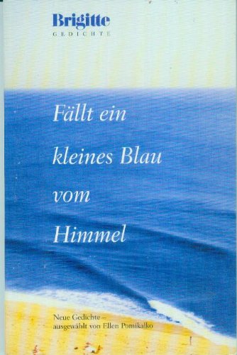 Fällt ein kleines Blau vom Himmel: Neue Gedichte Books