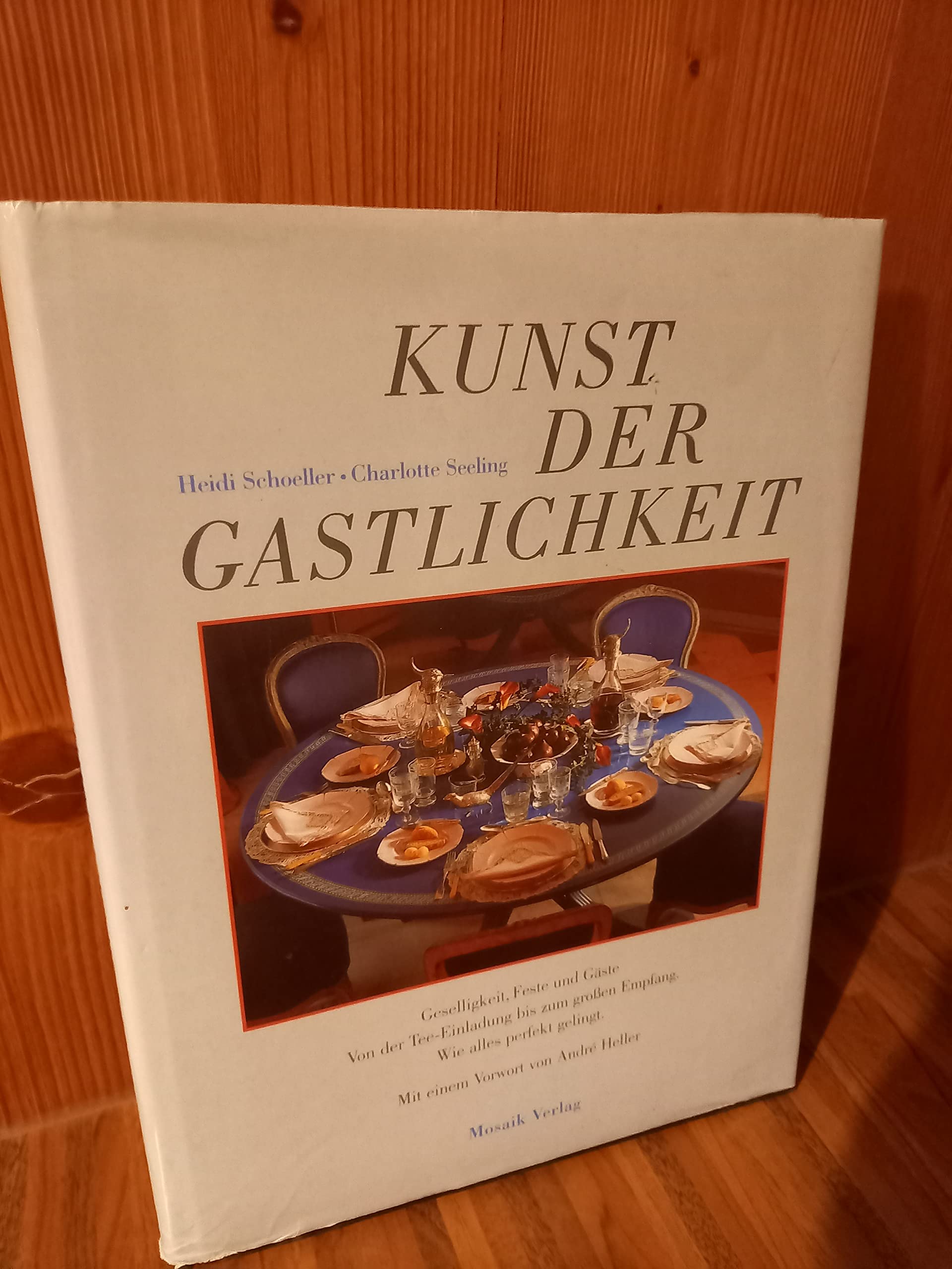 Kunst der Gastlichkeit: Geselligkeit und Kommunikation. Gäste und Feste. Vom Kaffeekränzchen bis zum grossen Fest. Wie es perfekt gelingt Books