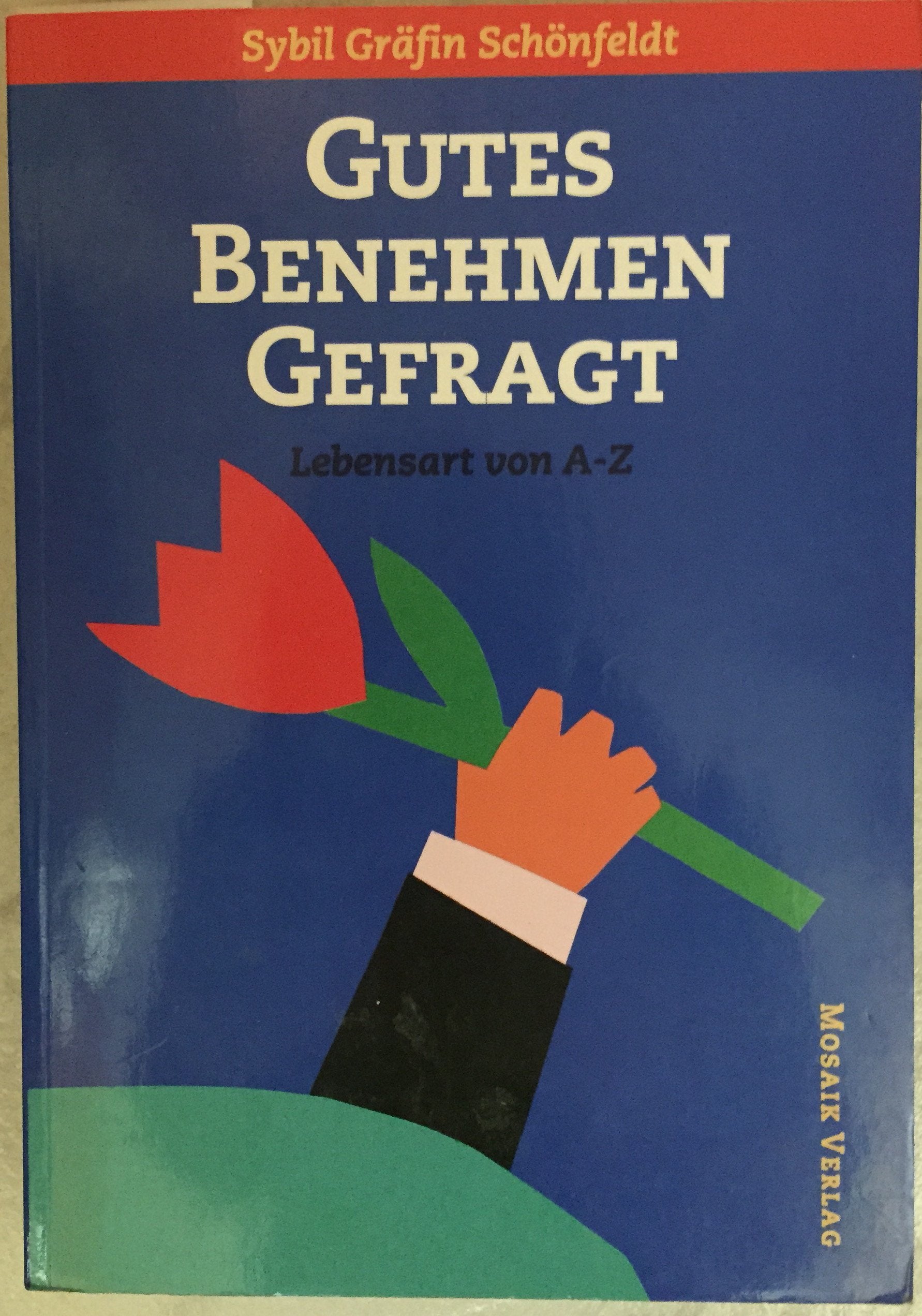 Gutes Benehmen gefragt: Lebensart von A - Z Lifestyle