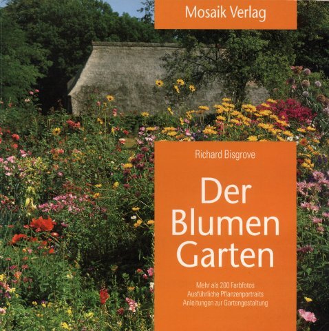 Der Blumengarten: Ausführliche Pflanzenporträts. Anleitungen zur Gartengestaltung (Grüne Reihe) Garden & Plants