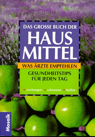 Das grosse Buch der Hausmittel Reference Books