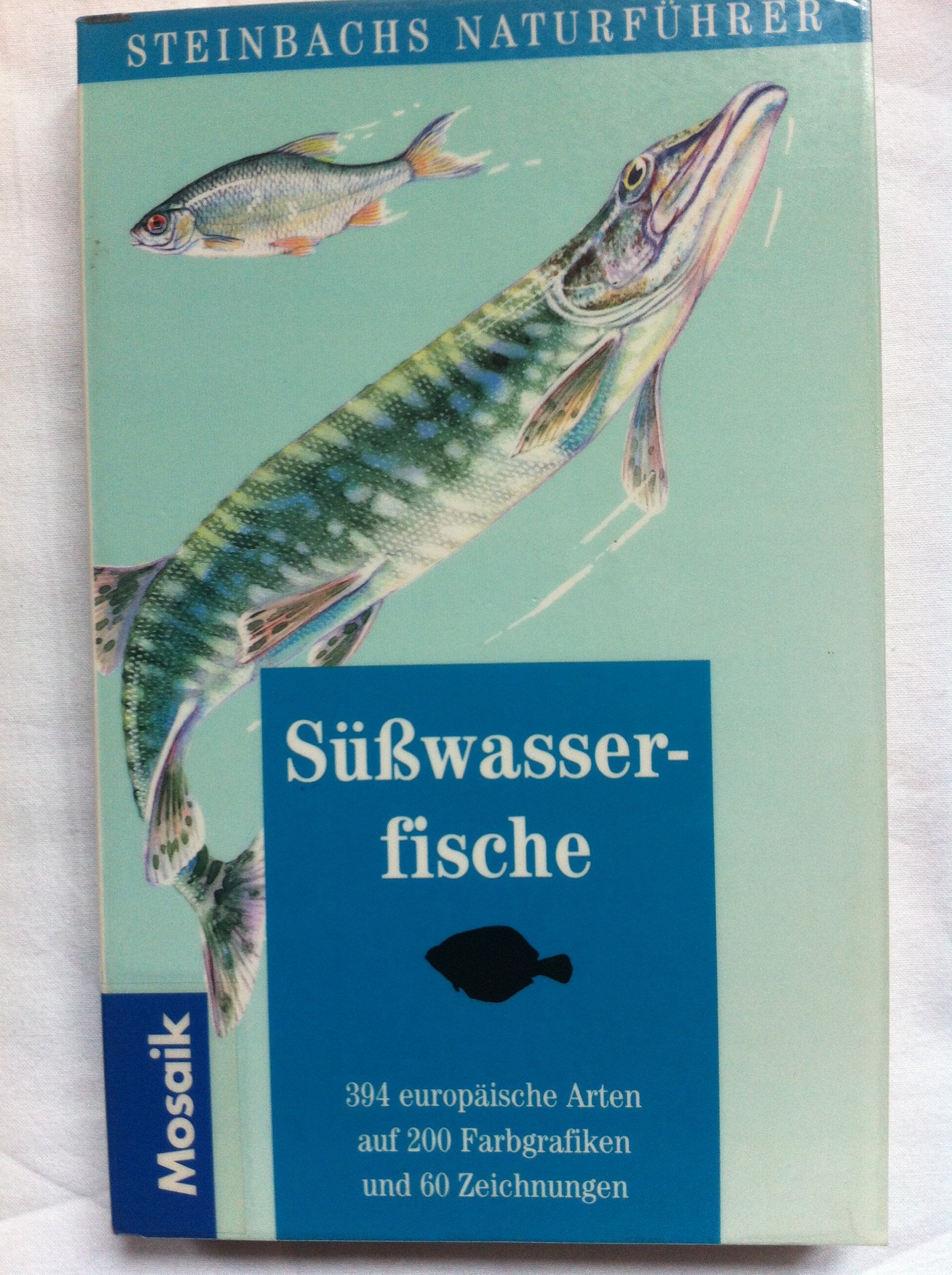 Süsswasserfische (Steinbachs Naturführer) Business & Technology