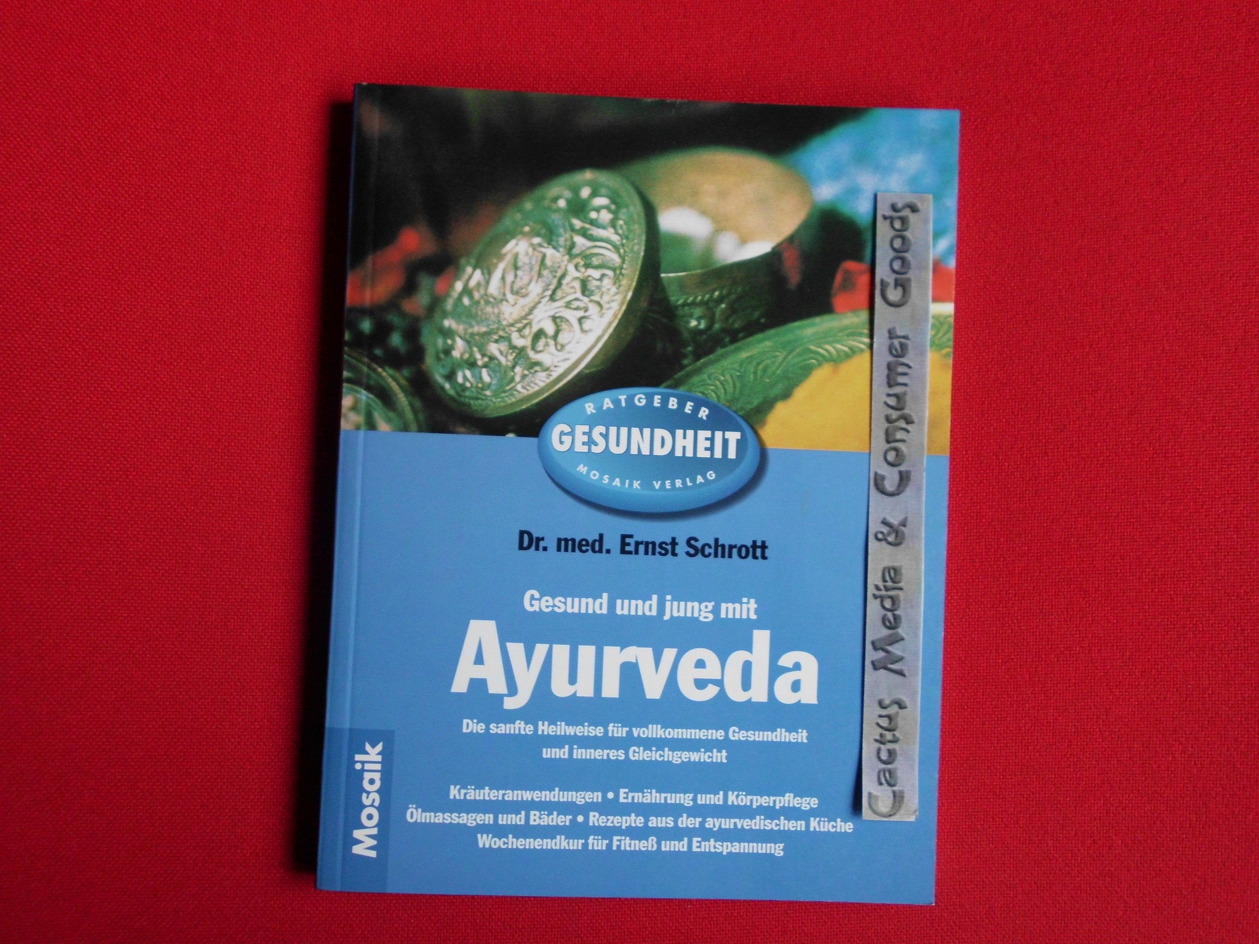 Gesund und jung mit Ayurveda: Die sanfte Heilweise für vollkommene Gesundheit und inneres Gleichgewicht (Mosaik Ratgeber - Ratgeber Gesundheit) Health, Nutrition & Fitness