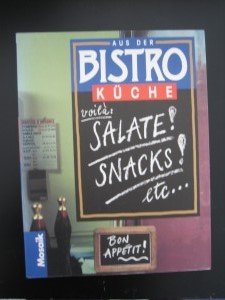 Aus der Bistroküche, Salate! Snacks! etc. . . Cooking & Enjoying Books