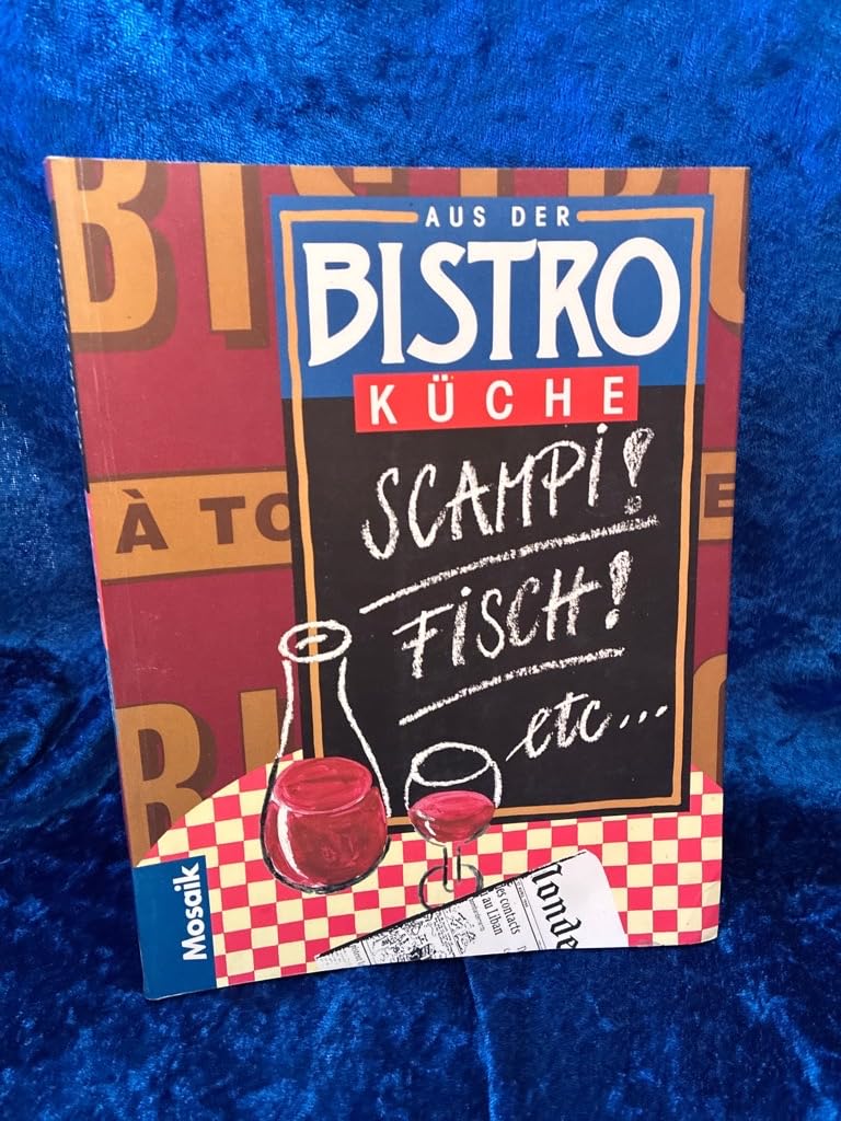 Aus der Bistroküche, Scampi! Fisch! etc . . . Cooking & Enjoying