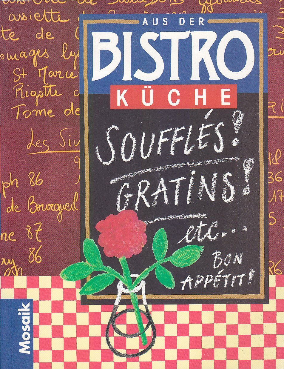 Soufflés, Gratins etc (Aus der Bistroküche) Cooking & Enjoying