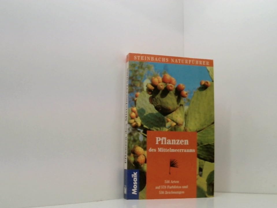 Pflanzen des Mittelmeerraums: 536 Arten (Steinbachs Naturführer) Garden & Plants