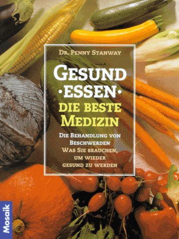 Gesund essen - die beste Medizin Health, Nutrition & Fitness