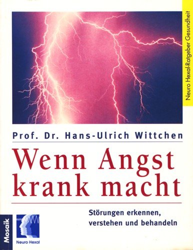 Wenn Angst krank macht: Störungen erkennen, verstehen und behandeln (Mosaik Ratgeber - Ratgeber Gesundheit) Medicine