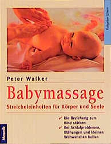Babymassage: Streicheleinheiten für Körper und Seele (Mosaik Ratgeber - Ratgeber Eltern) Lifestyle