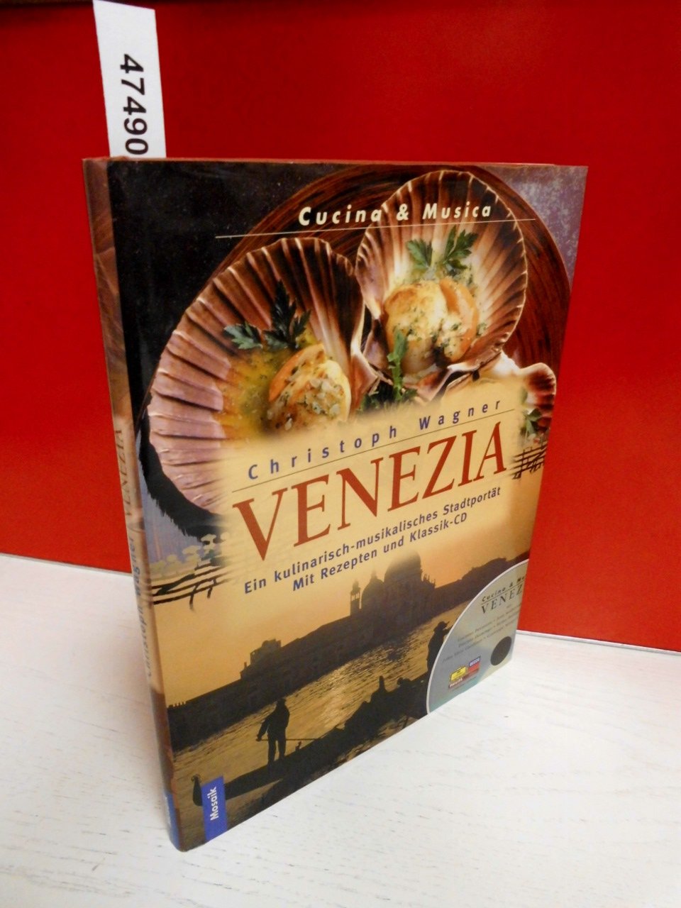 Venezia: Ein kulinarisch-musikalisches Stadtporträt. Mit Rezepten und Klassik-CD (Cucina & Musica) Cooking & Enjoying