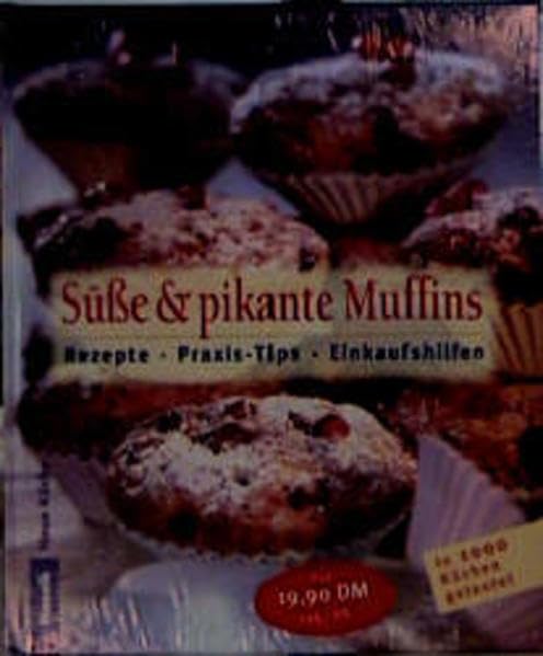 Süsse & Pikante Muffins (Neue Küche) Cooking & Enjoying