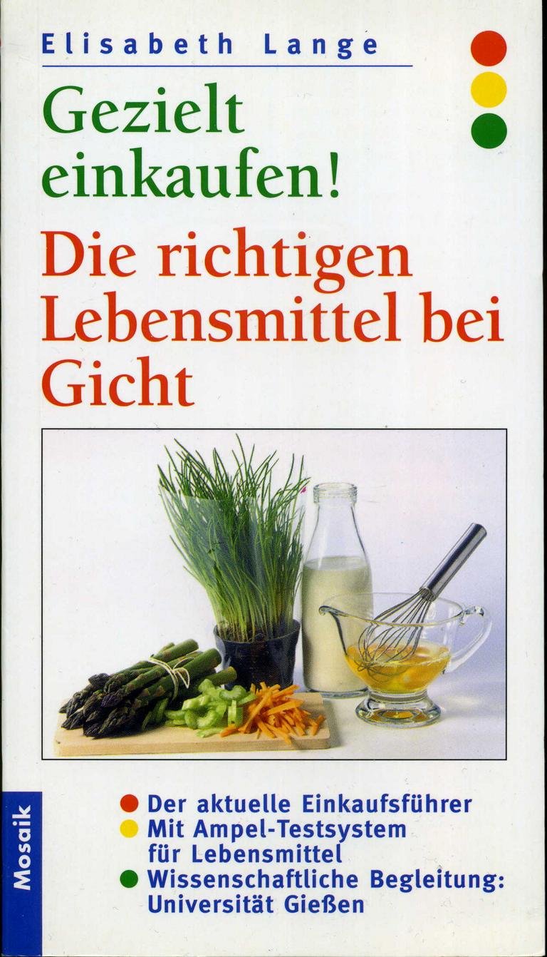 Gezielt einkaufen!, Die richtigen Lebensmittel bei Gicht Health, Nutrition & Fitness