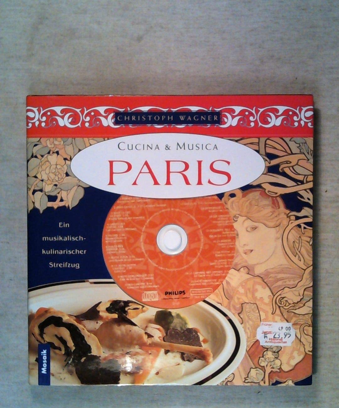 Cucina & Musica: Paris: Kochbuch mit Musik-CD Film, Art & Culture