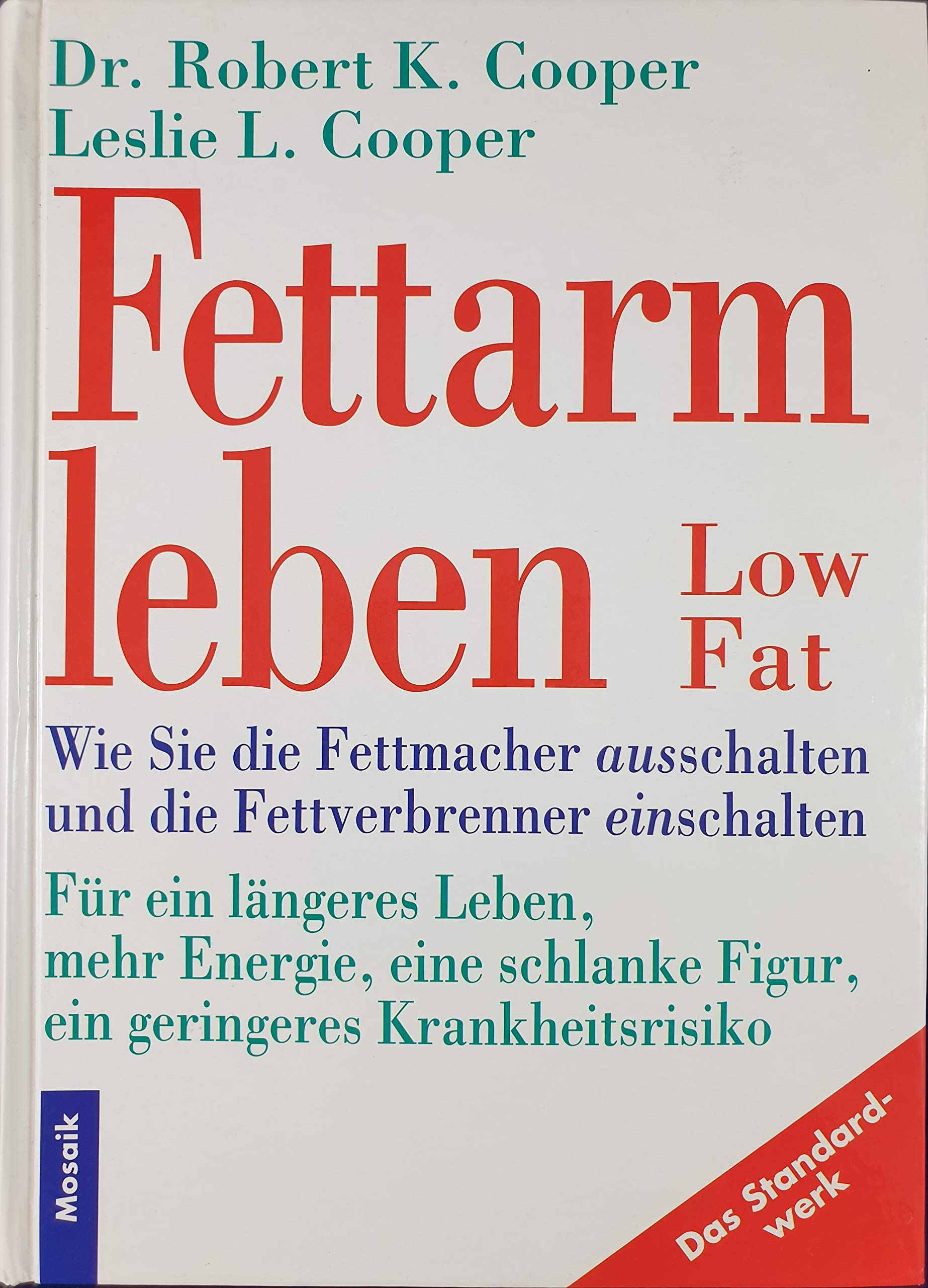 Fettarm leben Low Fat: Wie Sie die Fettmacher ausschalten und die Fettverbrenner einschalten Medicine