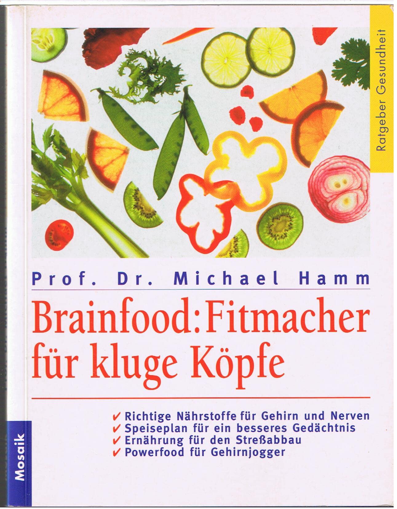 Brainfood: Fitmacher für kluge Köpfe (Mosaik Ratgeber - Ratgeber Gesundheit) Health, Nutrition & Fitness