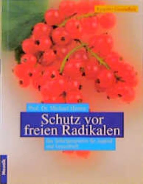 Schutz vor freien Radikalen: Das Sofortprogramm für Jugend und Gesundheit Self-help