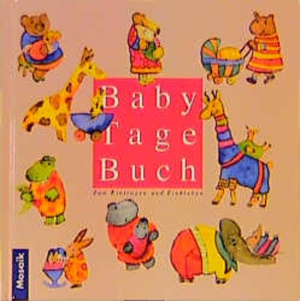 Babytagebuch. Dein erstes Jahr: Zum Eintragen und Einkleben Books