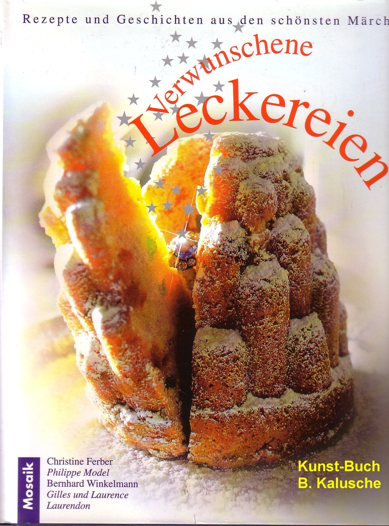 Verwunschene Leckereien: Rezepte und Geschichten aus den schönsten Märchen Business & Technology