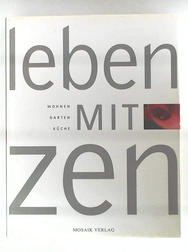 Leben mit Zen. Wohnen. Garten. Küche. Leisure, Home & Garden Books