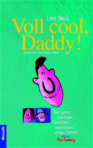 Voll cool, Daddy: Der ganz normale Familienwahnsinn eines Vaters Books