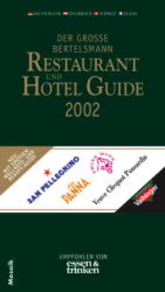 Der grosse Bertelsmann Restaurant & Hotel Guide 2002: Deutschland, Österreich, Schweiz, Elsass Leisure, Home & Garden