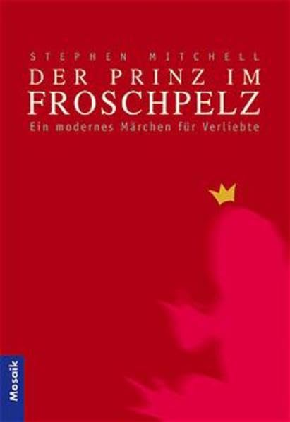 Der Prinz im Froschpelz: Ein modernes Märchen für Verliebte Books