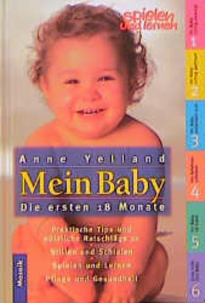 Mein Baby: Die ersten 18 Monate. Praktische Tips und nützliche Ratschläge zum Stillen, Schlafen, Spielen und Lernen, Pflege und Gesundheit (Mosaik Ratgeber - Ratgeber Lebenshilfe) Health, Nutrition & Fitness