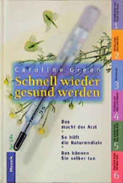 Schnell wieder gesund werden (Mosaik Ratgeber - Ratgeber Lebenshilfe) Medicine