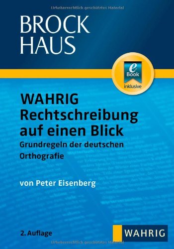 Brockhaus WAHRIG Rechtschreibung auf einen Blick: Grundregeln der deutschen Orthografie General education