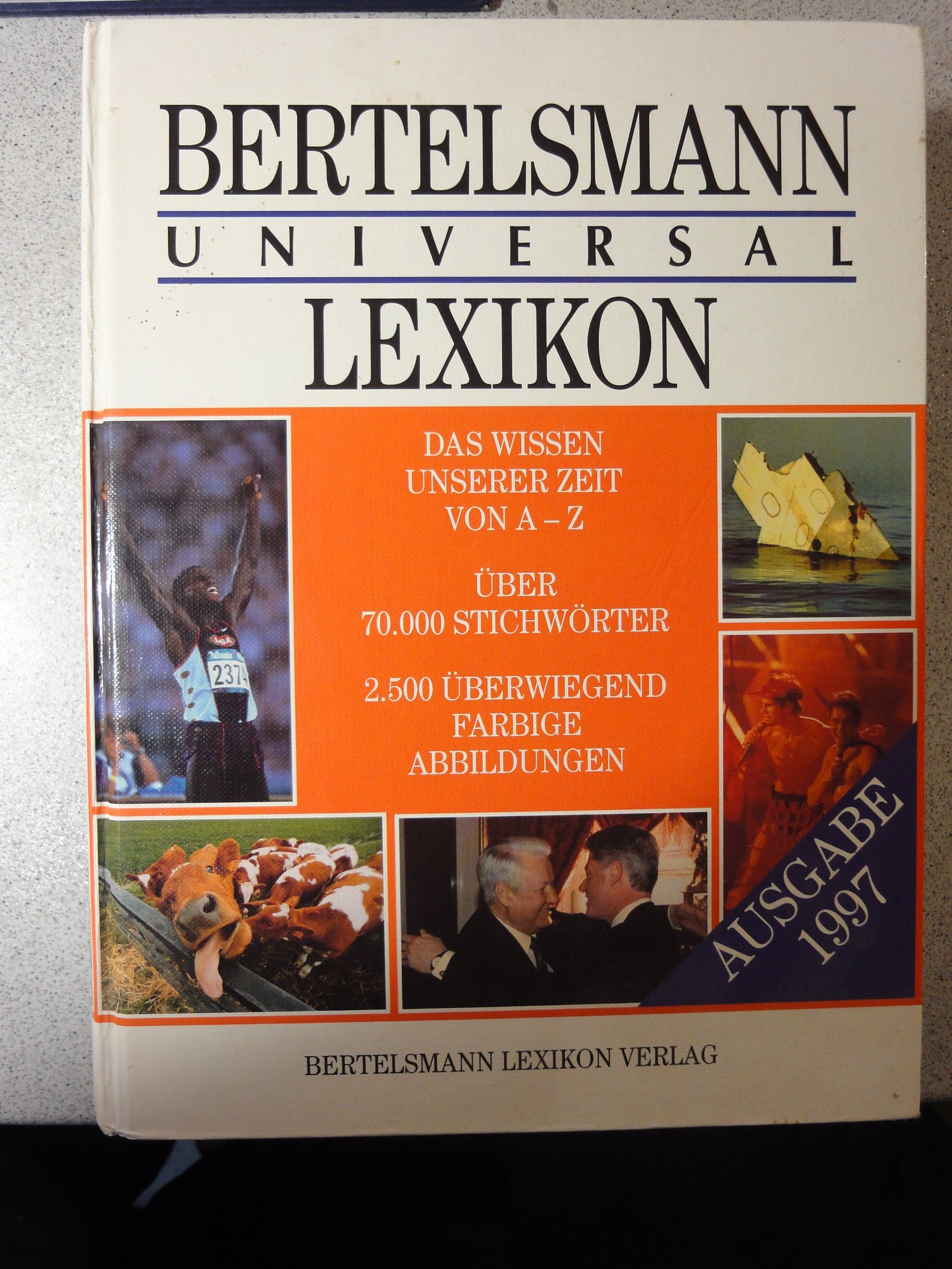 Bertelsmann Universal Lexikon. Ausgabe 1997. Das Wissen unserer Zeit von A - Z. Über 70.000 Stichwörter Learning & Reference