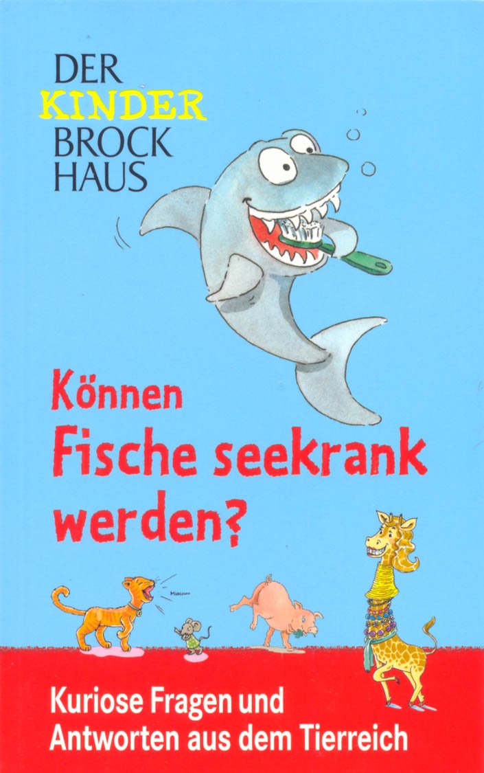 Der Kinder Brockhaus - Können Fische seekrank werden? - Kuriose Fragen und Antworten aus dem Tierreich Books