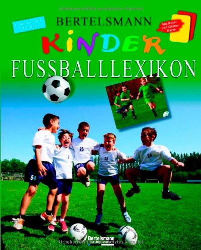 Bertelsmann Kinder Fußballlexikon: Mit den Ergebnissen und Helden der EM 2008 Learning & Reference