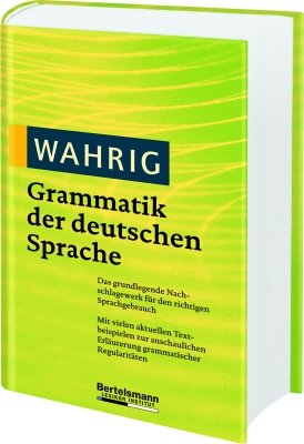 Wahrig 4. Grammatik der deutschen Sprache.: Sprachsystem und Sprachgebrauch General education