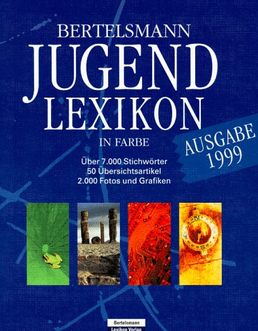 Bertelsmann Jugendlexikon in Farbe. 1999. Über 7 000 Stichwörter. 50 Übersichtsartikel Learning & Reference