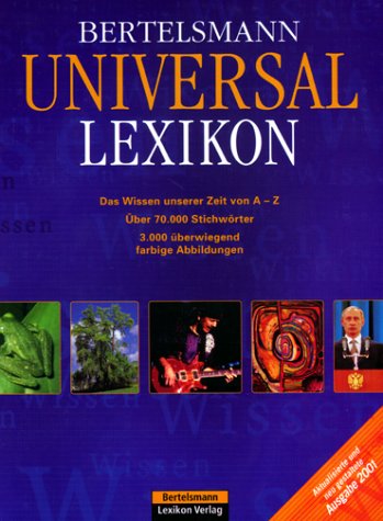 Bertelsmann Universal Lexikon. Ausgabe 2001. Das Wissen unserer Zeit von A - Z. Über 70.000 Stichwörter Learning & Reference