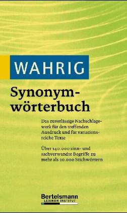 Synonym- Wörterbuch. Der treffende Ausdruck - das passende Wort Reference Books