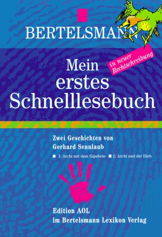 Mein erstes Schnelllesebuch. Archi mit dem Gipsbein. Archi und der Dieb. Ein Übungsbuch Reference Books