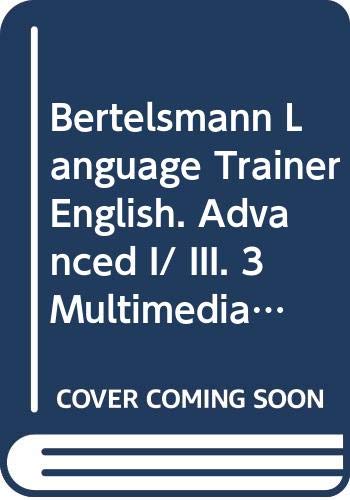 Bertelsmann Language Trainer English. Advanced I/ III. 3 Multimedia CD- ROMs für Windows 3.1 Reference Books
