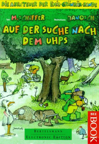Auf der Suche nach dem Uhps. CD- ROM für Windows. Die Abenteuer der Emil- Grünbär- Bande Reference Books