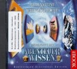 Meilensteine der Weltgeschichte, 1 CD-ROM: Highlights aus Abenteuer Wissen. Für Windows 95/NT m. Servive Pack Learning & Reference
